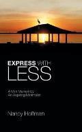 Express with Less: A Mini Memoir by an Aspiring Minimalist