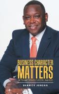 Business Character Matters: The Ten Habits of Highly Successful Managers