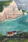 White Cliffs of Dover...: A Story of Irish Immigrants