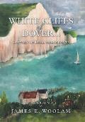 White Cliffs of Dover...: A Story of Irish Immigrants