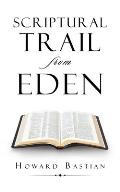 Scriptural Trail from Eden