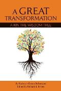 A Great Transformation: A Kin the Wisdom Tree