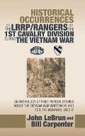 Historical Occurrences of the Lrrp/Rangers of the 1St Cavalry Division During the Vietnam War: An Anthology of First-Person Stories About the Vietnam
