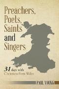 Preachers, Poets, Saints and Singers: 31 Days with Christians from Wales
