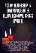 Action Leadership in Governance After Global Economic Crisis (Part I)