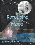 The Porcupine and the Moon