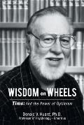 Wisdom on Wheels: Time: and the Power of Optimism