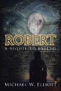 Robert: A Sequel to Exiled