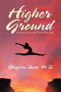 Higher Ground: Enjoying a Closer Walk with God