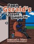 Papa Gerald's Lessons in Simplicity