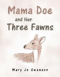 Mama Doe and Her Three Fawns