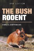 The Bush Rodent: 3Rd Edition