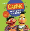 Caring with Bert and Ernie: A Book about Empathy