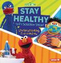 Stay Healthy with Sesame Street Understanding Coronavirus
