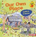 Our Own Place: All Kinds of Homes