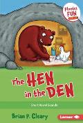 The Hen in the Den: Short Vowel Sounds