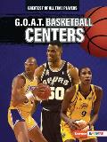GOAT Basketball Centers