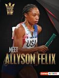 Meet Allyson Felix: Track-And-Field Superstar