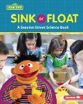 Sink or Float: A Sesame Street (R) Science Book