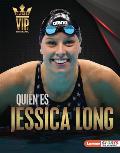 Qui?n Es Jessica Long (Meet Jessica Long): Superestrella de la Nataci?n Paral?mpica (Paralympic Swimming Superstar)