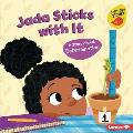 Jada Sticks with It: A Story about Determination