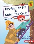 Firefighter Bill & Catch the Crab