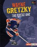 Wayne Gretzky: The Great One