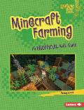 Minecraft Farming: An Unofficial Kids' Guide