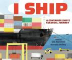 I Ship: A Container Ship's Colossal Journey