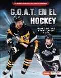 G.O.A.T. En El Hockey (Hockey's G.O.A.T.): Wayne Gretzky, Sidney Crosby Y M?s