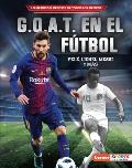 G.O.A.T. En El F?tbol (Soccer's G.O.A.T.): Pel?, Lionel Messi Y M?s