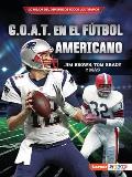 G.O.A.T. En El F?tbol Americano (Football's G.O.A.T.): Jim Brown, Tom Brady Y M?s