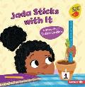 Jada Sticks with It: A Story about Determination