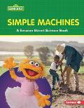 Simple Machines: A Sesame Street (R) Science Book