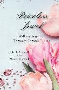 Priceless Jewel: Walking Together Through Chronic Illness