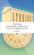 Stoicism & Western Buddhism: A Reflection on Two Philosophical Ways of Life