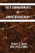 The 8 Commandments of Anger Management