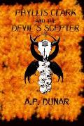 Phyllis Clark and the Devil's Scepter
