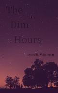 The Dim Hours