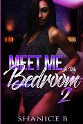 Meet Me In My Bedroom 2: A Collection Of Erotic Love Stories