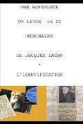 Une Reference Du Livre IX Du Seminaire de Jacques Lacan l'Identification