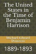 The United States in the Time of Benjamin Harrison: 1889-1893