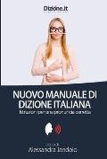 Nuovo Manuale di Dizione Italiana: Istruzioni per una corretta pronuncia
