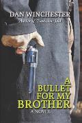 A Bullet for My Brother