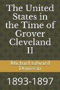 The United States in the Time of Grover Cleveland II: 1893-1897