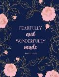 Fearfully and Wonderfully Made Psalm 139: 14