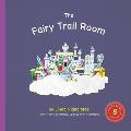 The Fairy Trail Room: Crystal City Series, Book 8