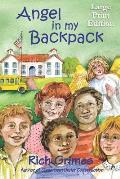 Angel in My Backpack: Large Print Edition