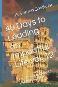 40 Days to Leading an Impactful Life Vol. 12: Your Personal Guide to Living Motivated!