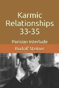 Karmic Relationships 33-35: Parisian Interlude